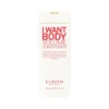 Eleven Australia I Want Body Volume Conditioner 300mL -On Trend Beauty OTB 3313.full